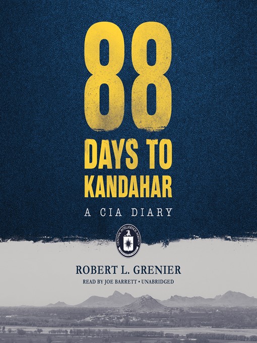 Title details for 88 Days to Kandahar by Robert L. Grenier - Available